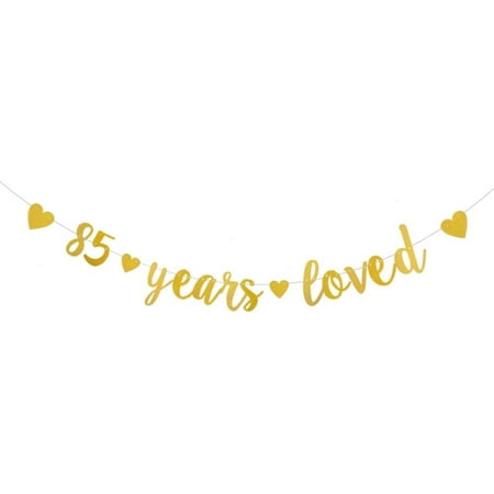 Gold Glitter 85 Years Loved Banne,Pre-Strung,85 Years Loved,85th Birthday,85th Anniversary Party Decorations Bunting Sign Backdrops,85 years loved