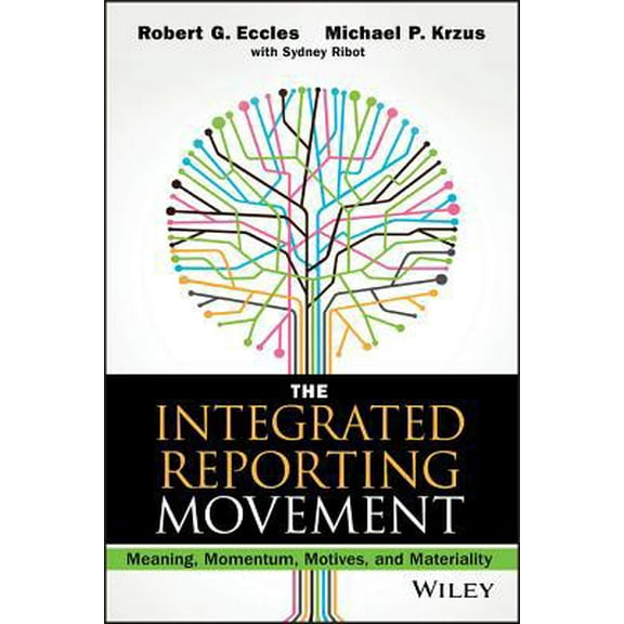 Pre-Owned The Integrated Reporting Movement: Meaning, Momentum, Motives, and Materiality (Hardcover) 1118646983 9781118646984
