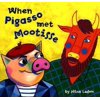 When Pigasso Met Mootisse, (Hardcover)