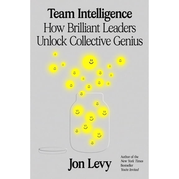 Pre-Owned Team Intelligence: How Brilliant Leaders Unlock Collective Genius (Hardcover) 0063399571 9780063399570