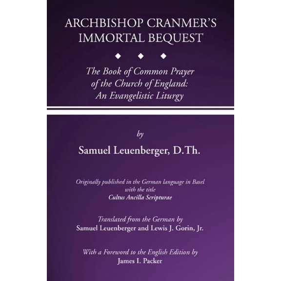 Archbishop Cranmer's Immortal Bequest, (Paperback)