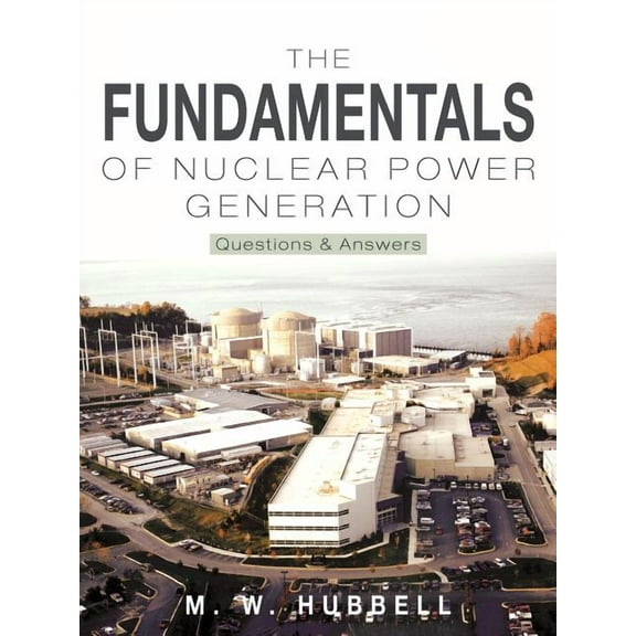 The Fundamentals of Nuclear Power Generation (Paperback)