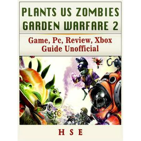 Plants Vs Zombies Garden Warfare 2 Game Pc Review Xbox