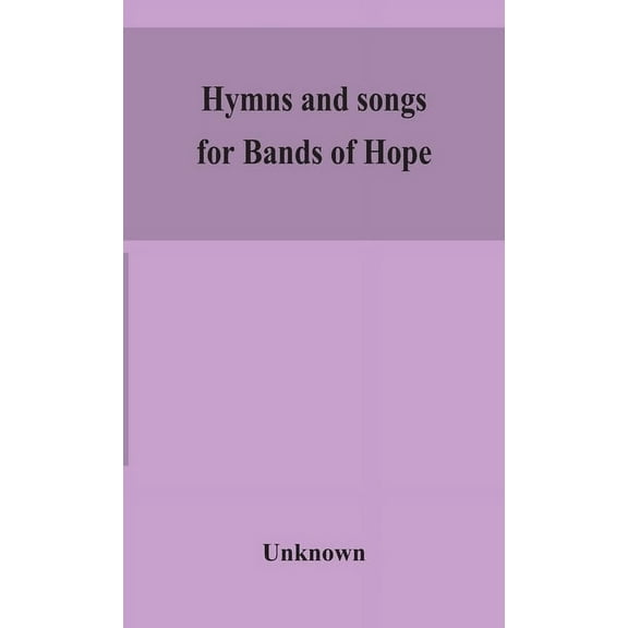 Hymns And Songs For Bands Of Hope, (Hardcover)