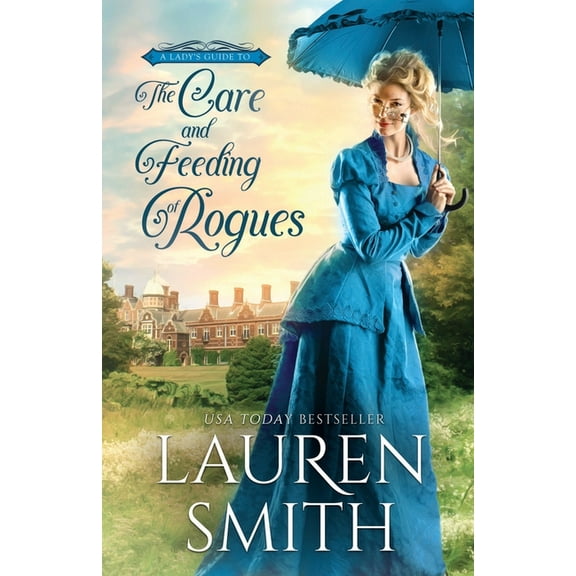 A Lady's Guide to Rogues The Care and Feeding of Rogues, Book 1, (Paperback)
