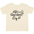 thumbnail image 3 of Inktastic Life's a Garden, Dig It Boys or Girls Baby T-Shirt, 3 of 5