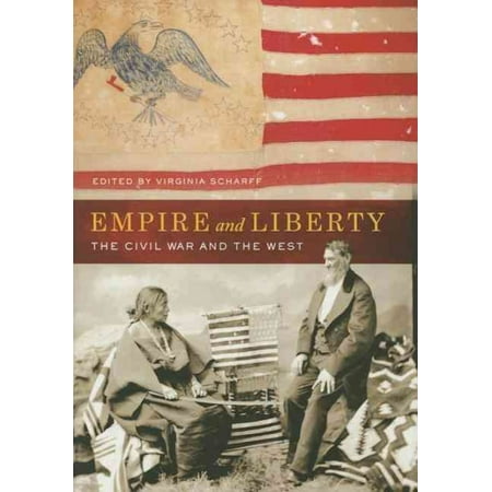 ISBN 9780520281264 product image for Empire and Liberty: The Civil War and the West | upcitemdb.com
