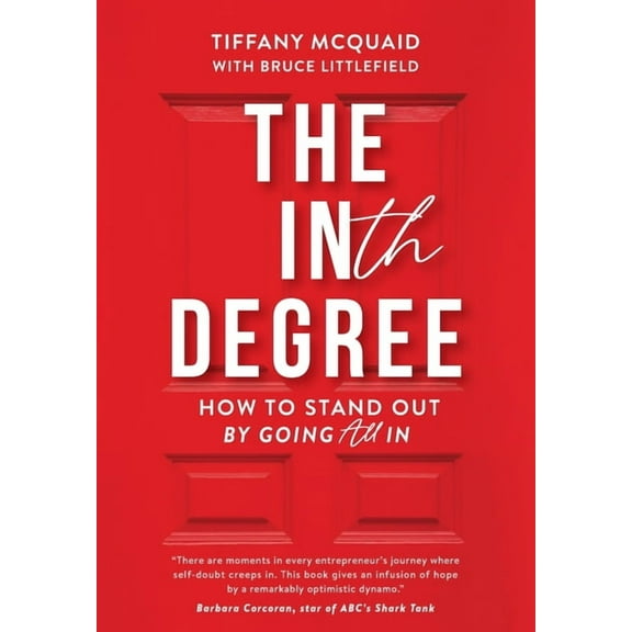 The INth Degree: How to Stand Out By Going All In, (Hardcover)