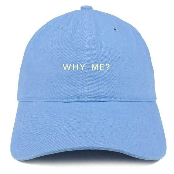 Trendy Apparel Shop Why Me Embroidered Soft Cotton Dad Hat