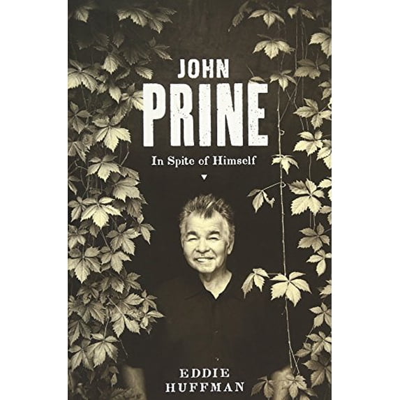 Pre-Owned John Prine: In Spite of Himself (American Music Series), 9780292748224, 0292748221, Hardcover, First Edition edition