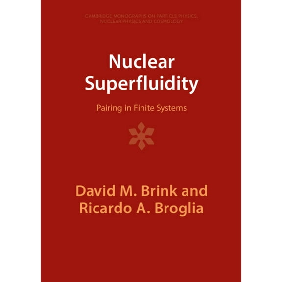 Cambridge Monographs on Particle Physics Nuclear Superfluidity: Pairing in Finite Systems, (Hardcover)
