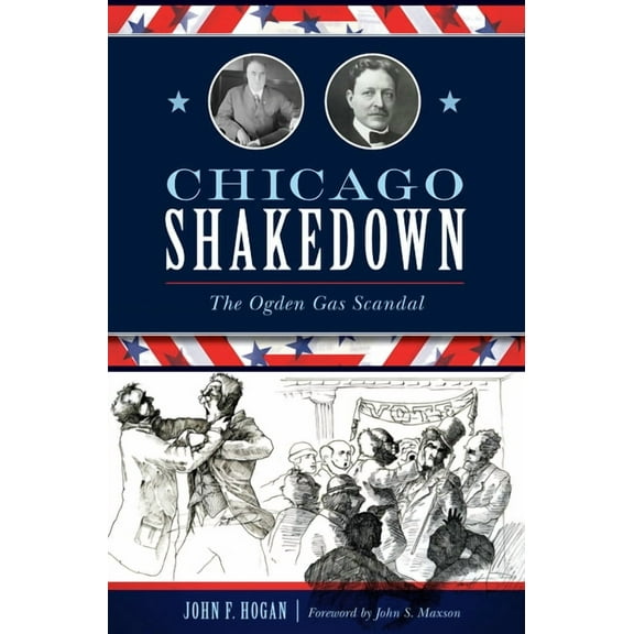 Chicago Shakedown : The Ogden Gas Scandal (Paperback)