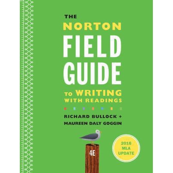 Pre-Owned The Norton Field Guide to Writing with 2016 MLA Update: With Readings (Paperback) 0393617378 9780393617375