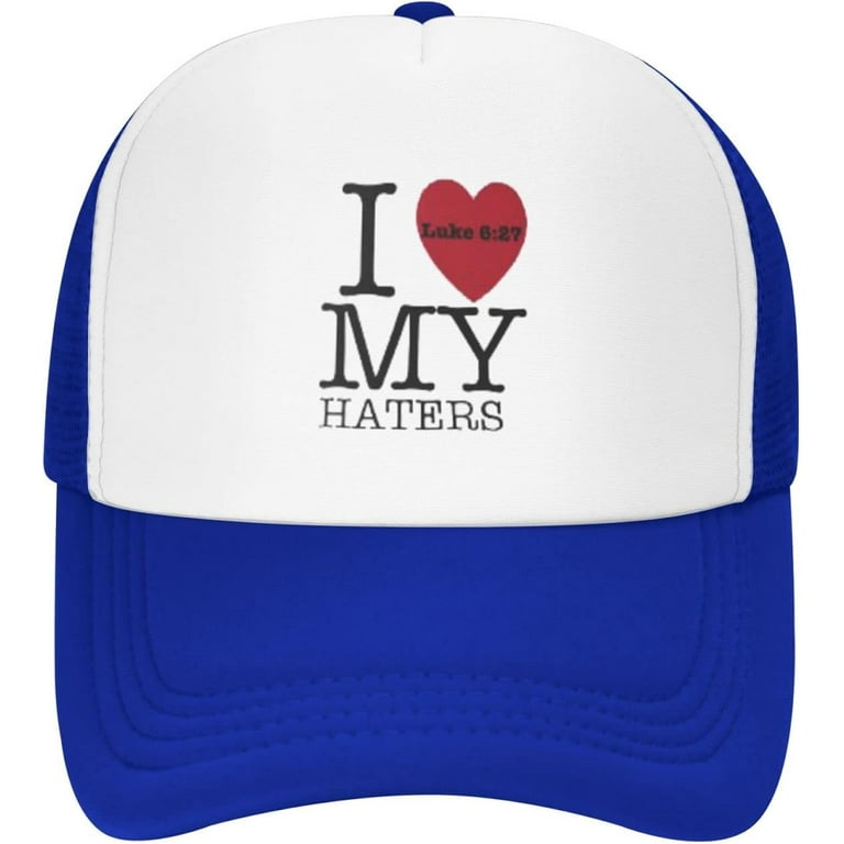 I Love My Haters Trucker Hat Unisex Baseball Hat Adjustable Mesh Cap Suitable for Sports Fishing Travel Walmart