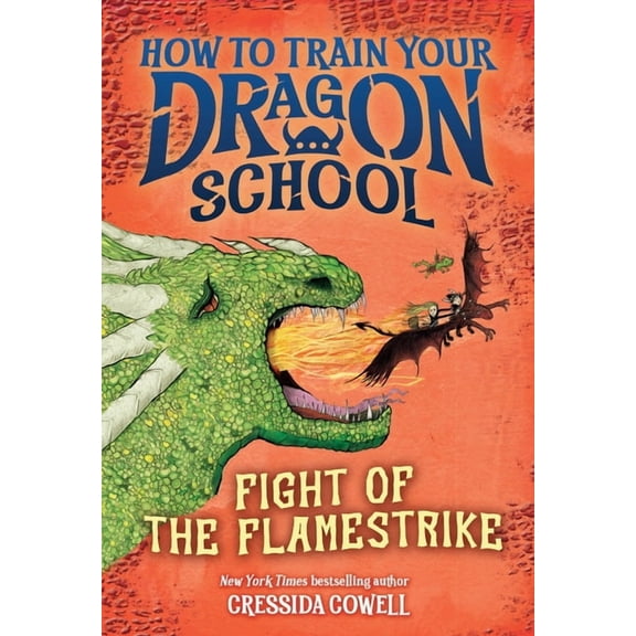 How to Train Your Dragon School How to Train Your Dragon School: Fight of the Flamestrike, Book 2, (Hardcover)