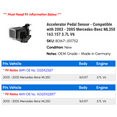 thumbnail image 2 of Accelerator Pedal Sensor - Compatible with 2003 - 2005 Mercedes-Benz ML350 163.157 3.7L V6 2004, 2 of 2