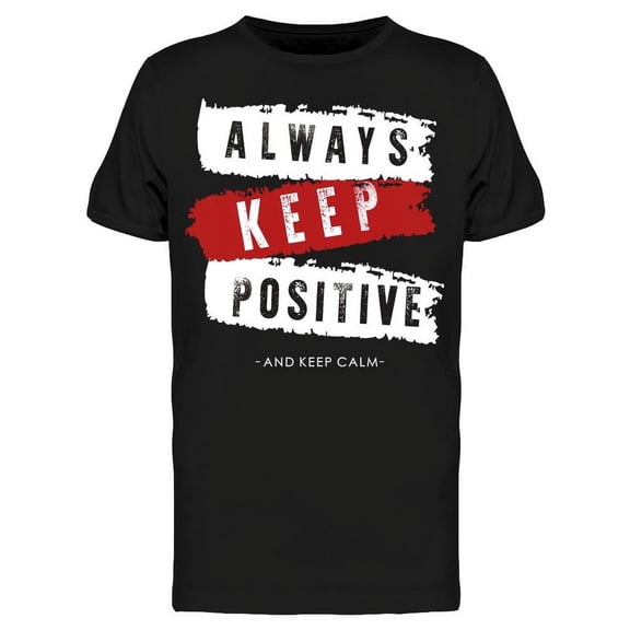 Always Keep Positive T-Shirt Men -Image by Shutterstock, Male Small