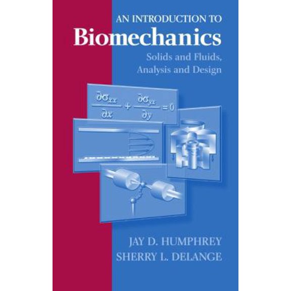 Pre-Owned An Introduction to Biomechanics: Solids and Fluids, Analysis and Design (Hardcover) 0387402497 9780387402499