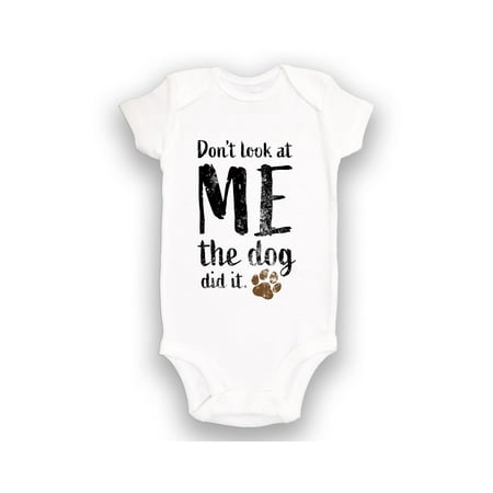 

Don t Look at Me. The dog did it Onesie©/Bodysuit