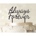 thumbnail image 1 of Always & Forever Custom Wedding Cake Topper Personalized Matt Black Cake Topper Color Option Available 6-7 Inches Wide, 1 of 1