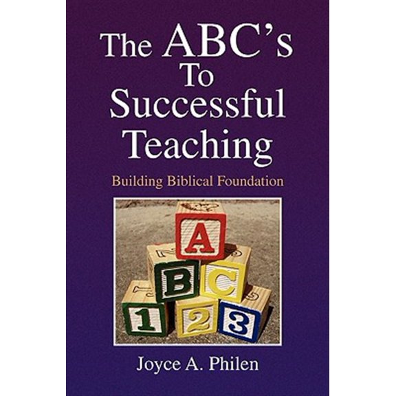 Pre-Owned The ABC's to Successful Teaching: Building Biblical Foundation