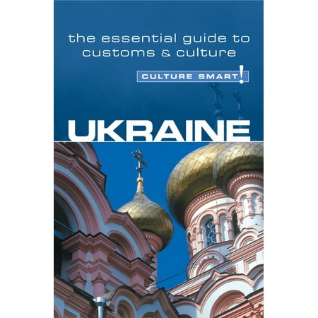 Ukraine Culture Smart The Essential Guide To Customs