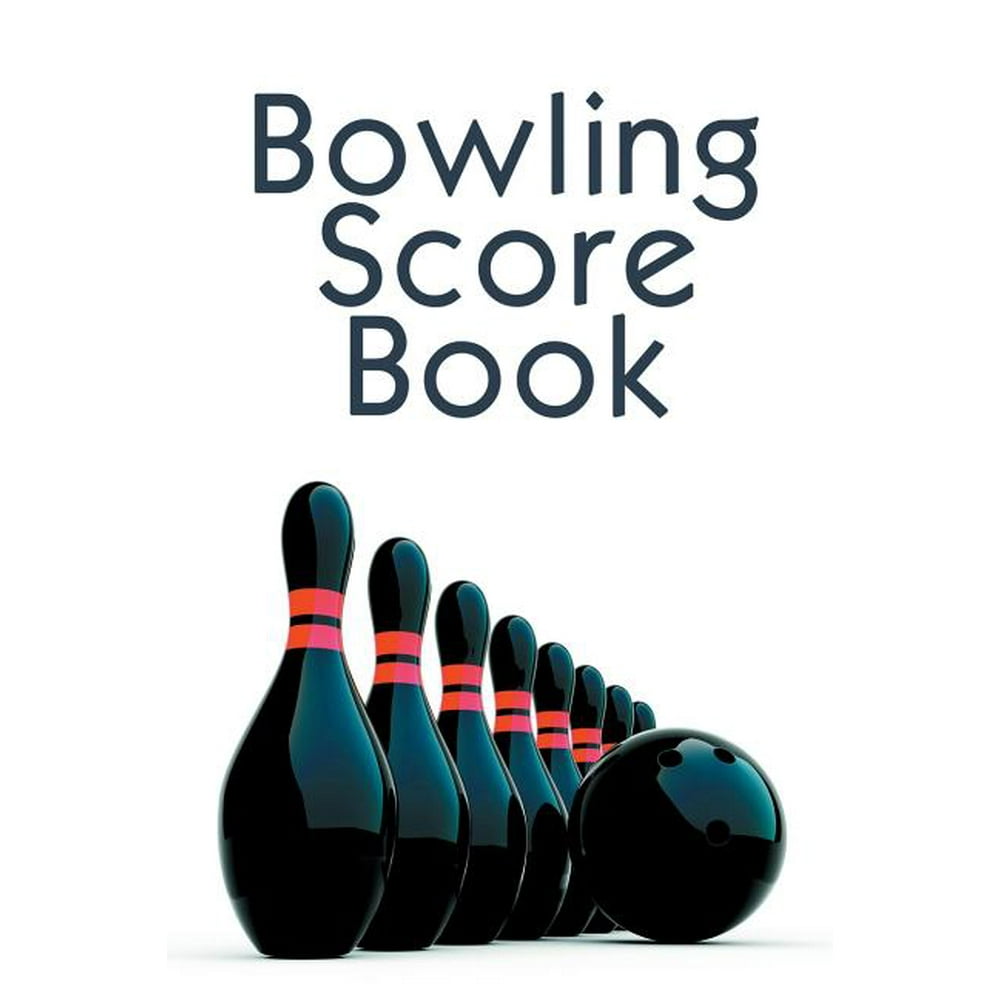 Bowling Score Book A 6" x 9" Score Book With 97 Sheets of Game Record