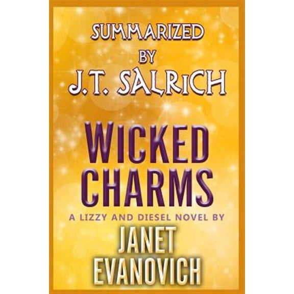 Wicked Charms: A Lizzy and Diesel Novel by Janet Evanovich - Summarized (Paperback)