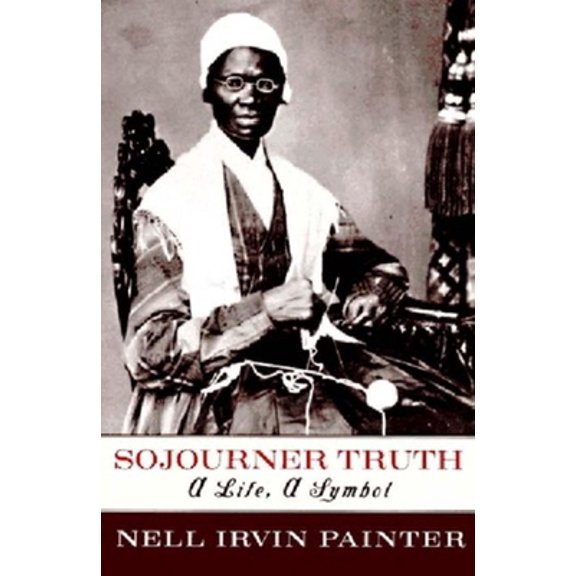 Pre-Owned Sojourner Truth: A Life, a Symbol (Hardcover) 0393027392 9780393027396
