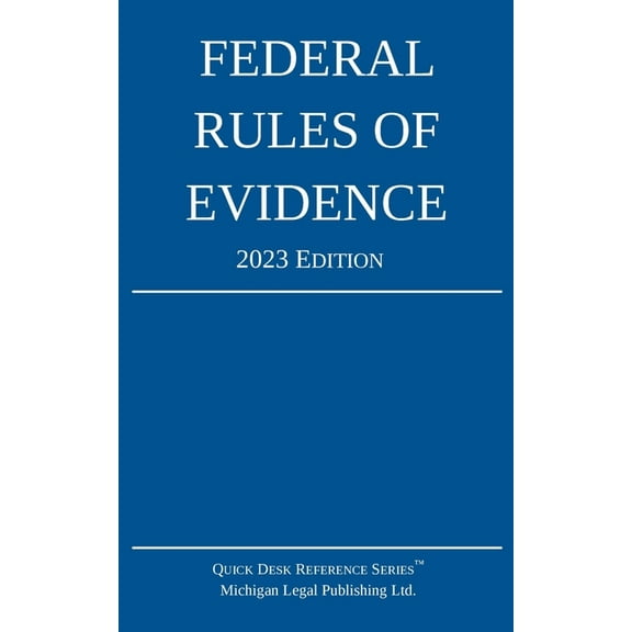 Federal Rules of Evidence; 2023 Edition: With Internal Cross-References, (Paperback)