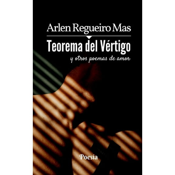Teorema del Vértigo : y otros poemas de amor (Paperback)