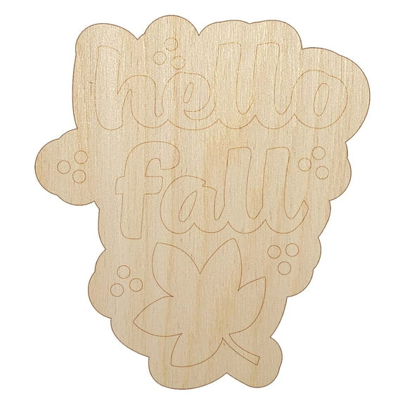 Hello Fall Wood Shape Unfinished Piece Cutout Craft DIY Projects - 4.70 Inch Size - 1/8 Inch Thick