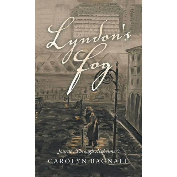 Lyndon's Fog: Journey Through Alzheimer's, (Hardcover)