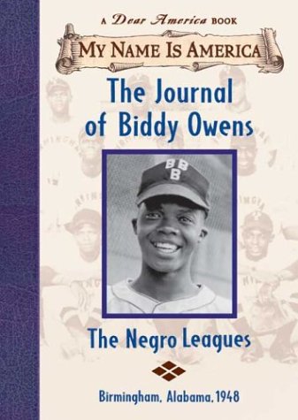The Journal of Biddy Owens: The Negro leagues My Name is America  Pre-Owned Hardcover 0439554993 9780439554992 Walter Dean Myers