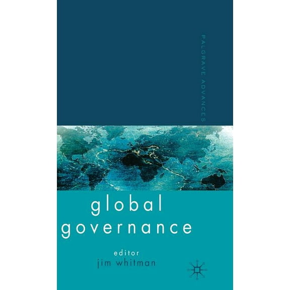 Palgrave Advances Palgrave Advances in Global Governance, (Hardcover)