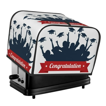

Salelf Congratulation Graduate 4 Slice Toaster Cover Appliance Cover Toaster Dust And Fingerprint Protection Machine Washable Toaster Machine Cover
