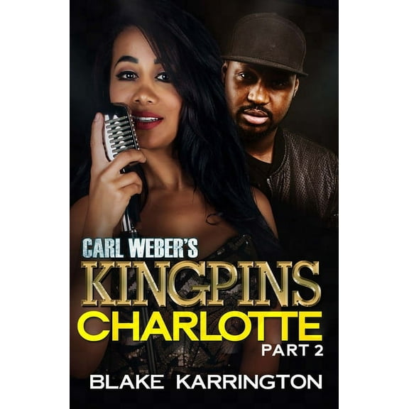 Carl Weber's Kingpins: Charlotte 2, (Paperback)