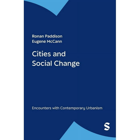 Cities and Social Change: Encounters with Contemporary Urbanism, (Hardcover)
