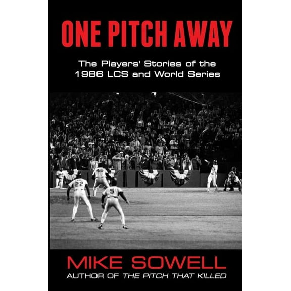 One Pitch Away: The Players' Stories of the 1986 LCS and World Series, (Paperback)