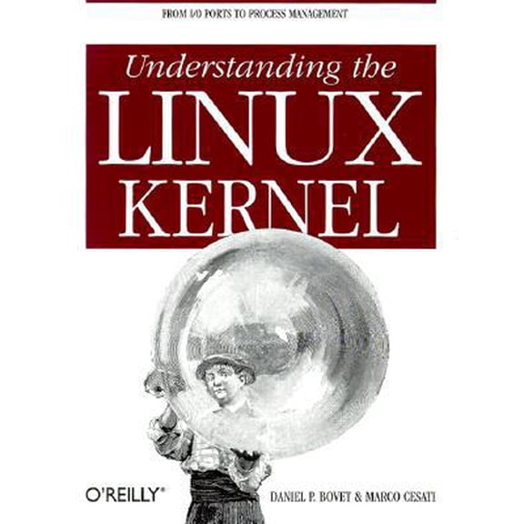 Pre-Owned Understanding the LINUX Kernel: From I/O Ports to Process Management (Paperback) 0596000022 9780596000028