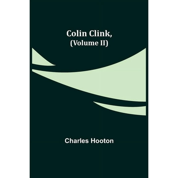 Colin Clink, (Volume II), (Paperback)