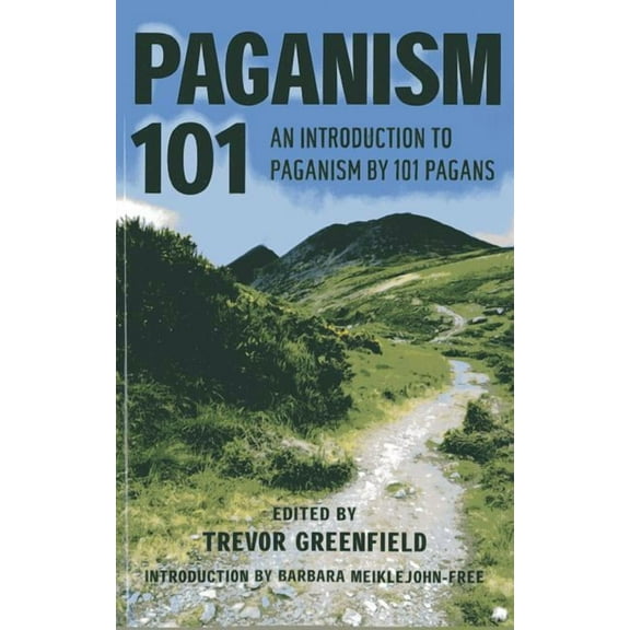 Paganism 101 : An Introduction to Paganism by 101 Pagans (Paperback)
