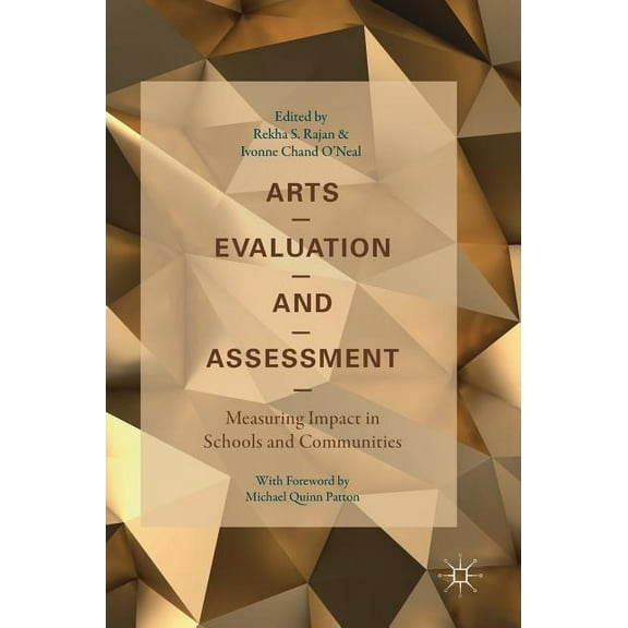 Arts Evaluation and Assessment: Measuring Impact in Schools and Communities, (Hardcover)