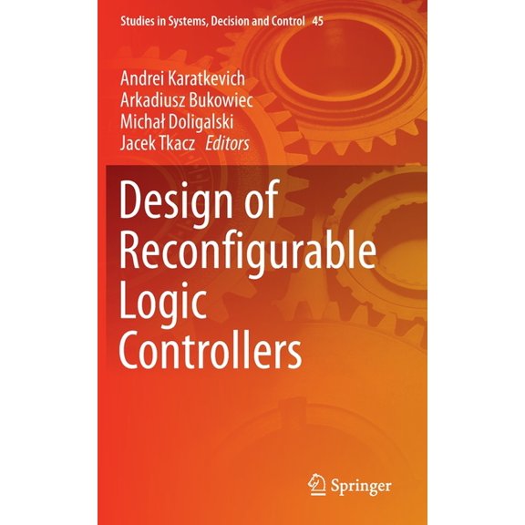 Studies in Systems, Decision and Control Design of Reconfigurable Logic Controllers, Book 45, (Hardcover)