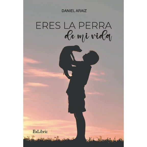 Eres la perra de mi vida, (Paperback)