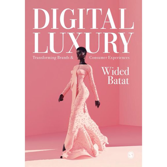 Digital Luxury: Transforming Brands and Consumer Experiences, (Hardcover)