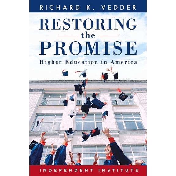 Restoring the Promise: Higher Education in America, (Hardcover)