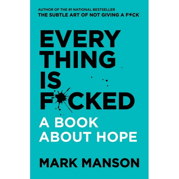 Everything Is F Cked A Book About Hope Walmart Com Walmart Com