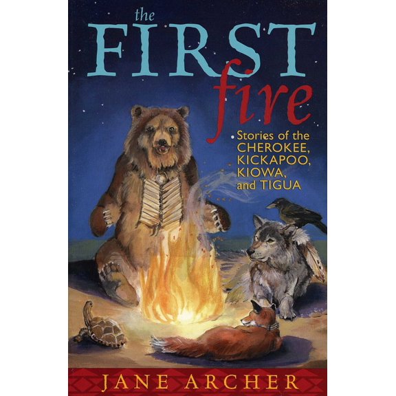 Pre-Owned The First Fire: Stories of the Cherokee, Kickapoo, Kiowa, and Tigua (Paperback) 1589792017 9781589792012