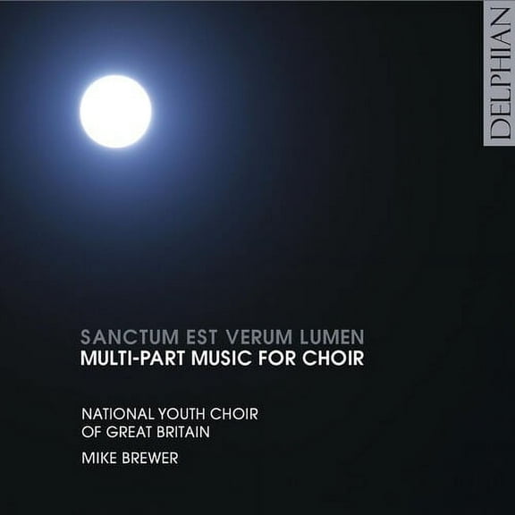 National Youth Choir of Great Britain - Sanctum Est Verum Lumen: Multi-Part Music for Choir - Classical - CD